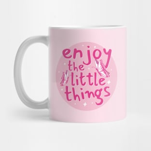 Enjoy The Little Things Text Design Mug